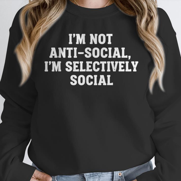 I'm Not Anti-Social I'm Selectively Social Introvert Unisex Sweatshirt I'm Not Anti-Social I'm Selectively Social Introvert Unisex Sweatshirt