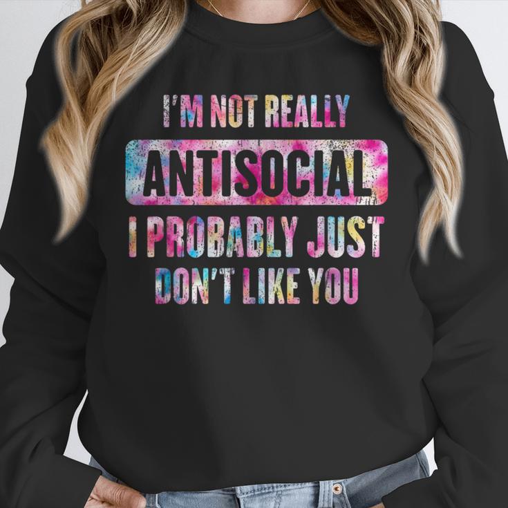 I'm Not Antisocial I Probably Just Don't Like You Introvert Unisex Sweatshirt