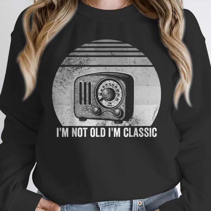 I'm Not Old I'm Classic Radio Retro Nostalgia Unisex Sweatshirt