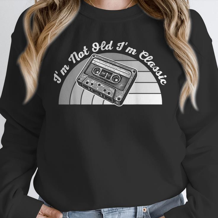 I'm Not Old I'm Classic Retro Humor Nostalgia Unisex Sweatshirt
