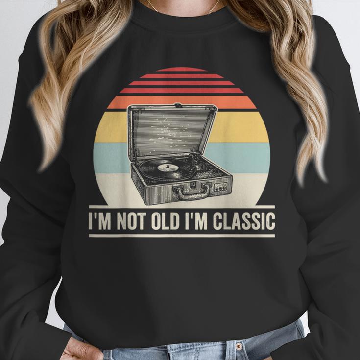 I'm Not Old I'm Classic Turntable Retro Nostalgia Unisex Sweatshirt I'm Not Old I'm Classic Turntable Retro Nostalgia Unisex Sweatshirt