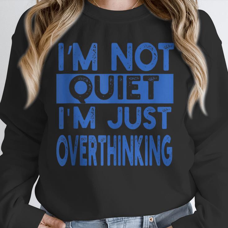 I'm Not Quite I'm Overthinking Introvert Quote Unisex Sweatshirt