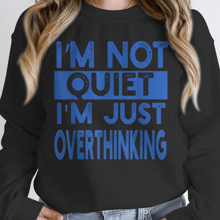 I'm Not Quite I'm Overthinking Introvert Quote Unisex Sweatshirt I'm Not Quite I'm Overthinking Introvert Quote Unisex Sweatshirt