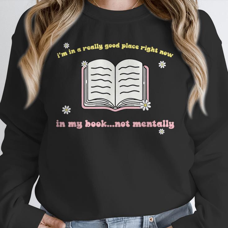 I'm In A Really Good Place Right Now In My Book Unisex Sweatshirt