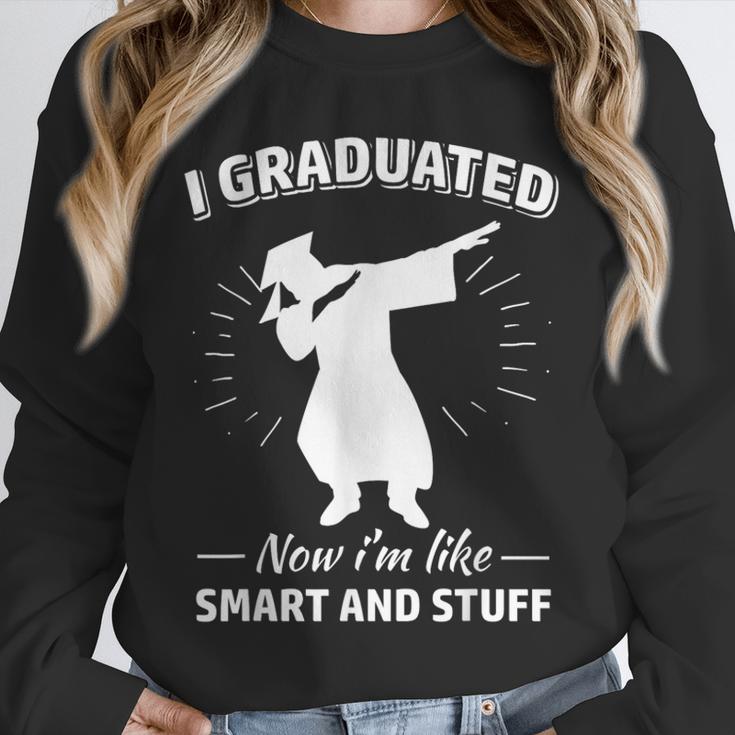 Now I'm Like Smart And Stuff Funny Graduation Tshirt Unisex Sweatshirt