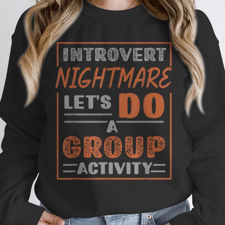 Introvert Nightmare Let's Do A Group Activity Introverted Unisex Sweatshirt Introvert Nightmare Let's Do A Group Activity Introverted Unisex Sweatshirt