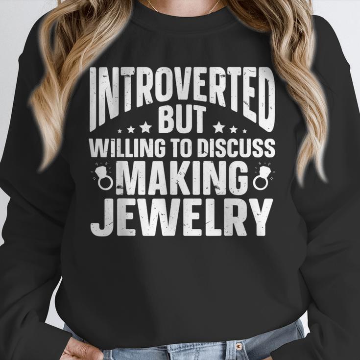 Introvert Quotes Introverted Discuss Making Jewelry Unisex Sweatshirt