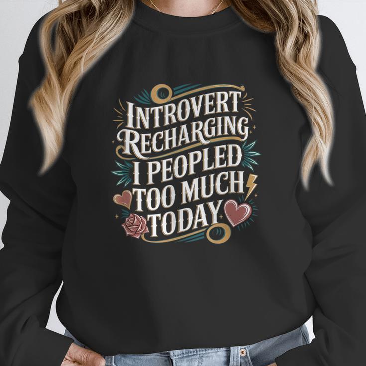 Introvert Recharging I Peopled Too Much Today Unisex Sweatshirt Introvert Recharging I Peopled Too Much Today Unisex Sweatshirt