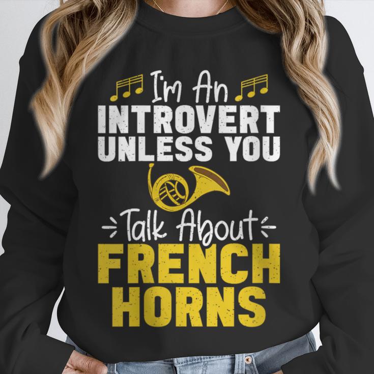 Im Introvert Unless You Talk About French Horns Unisex Sweatshirt