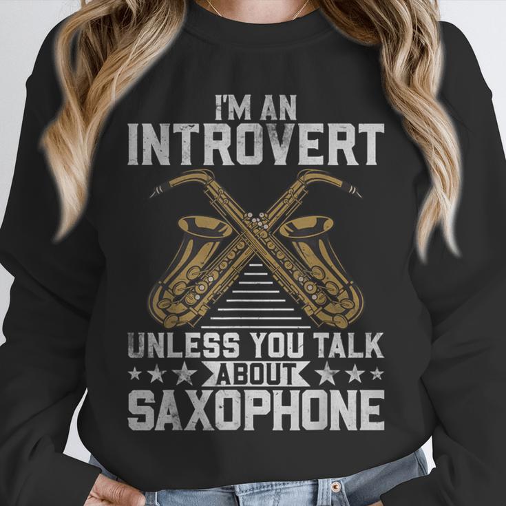 Im An Introvert Unless You Talk About Saxophone Unisex Sweatshirt Im An Introvert Unless You Talk About Saxophone Unisex Sweatshirt