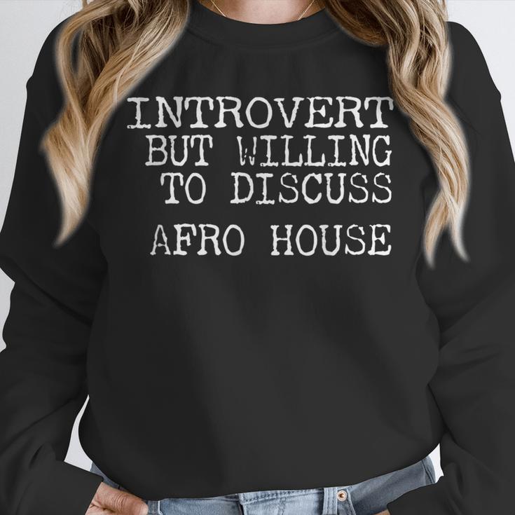 Introvert But Willing To Discuss Afro House Music Unisex Sweatshirt Introvert But Willing To Discuss Afro House Music Unisex Sweatshirt