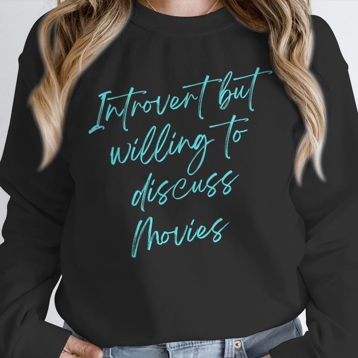 Introvert But Willing To Discuss Movies Unisex Sweatshirt