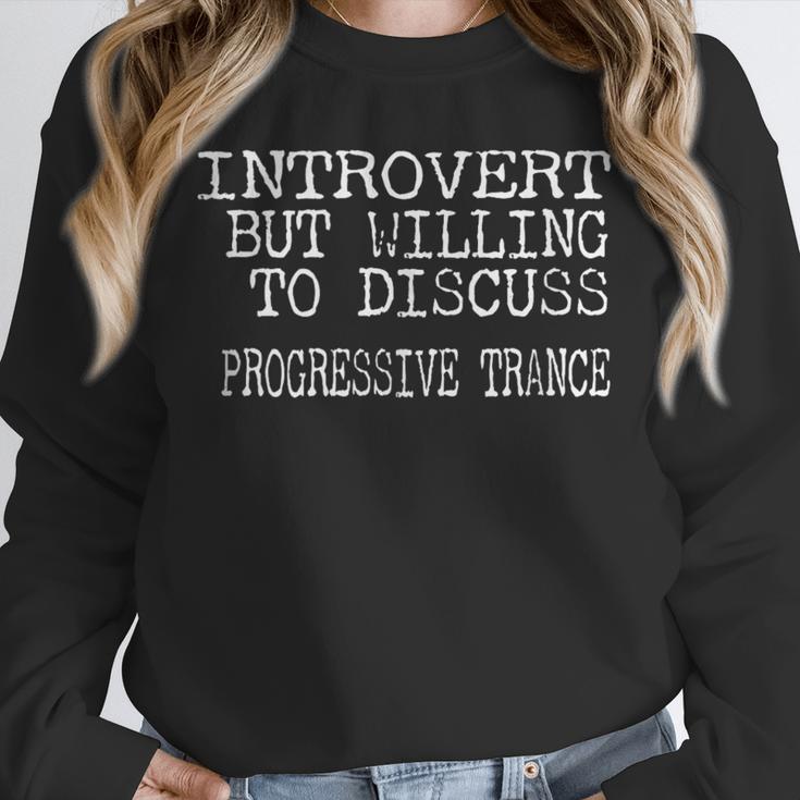 Introvert But Willing To Discuss Progressive Trance Unisex Sweatshirt