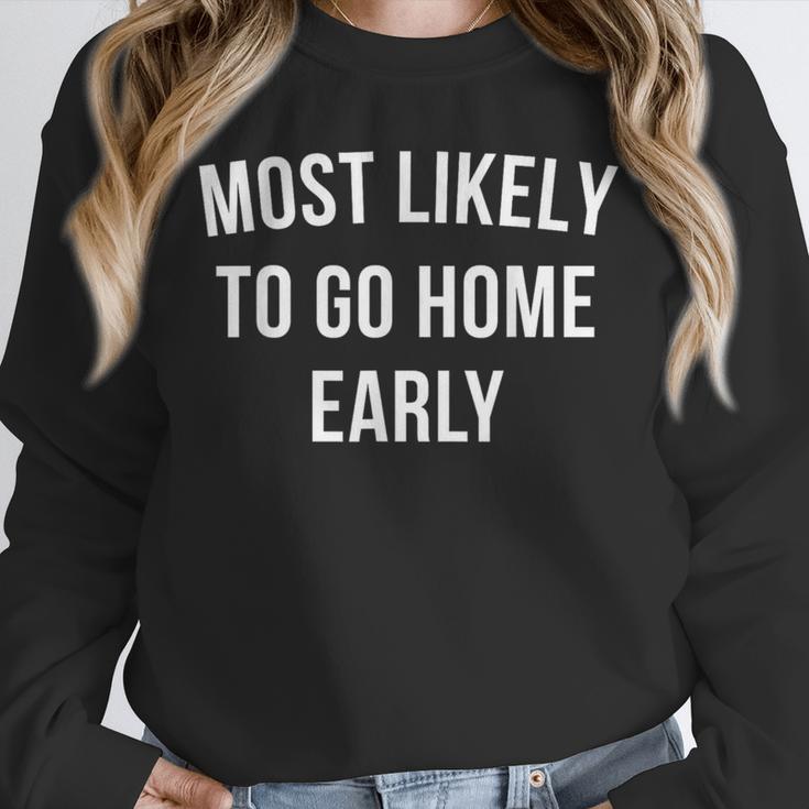 Introverted Homebody Humor Most Likely To Go Home Early Joke Unisex Sweatshirt Introverted Homebody Humor Most Likely To Go Home Early Joke Unisex Sweatshirt
