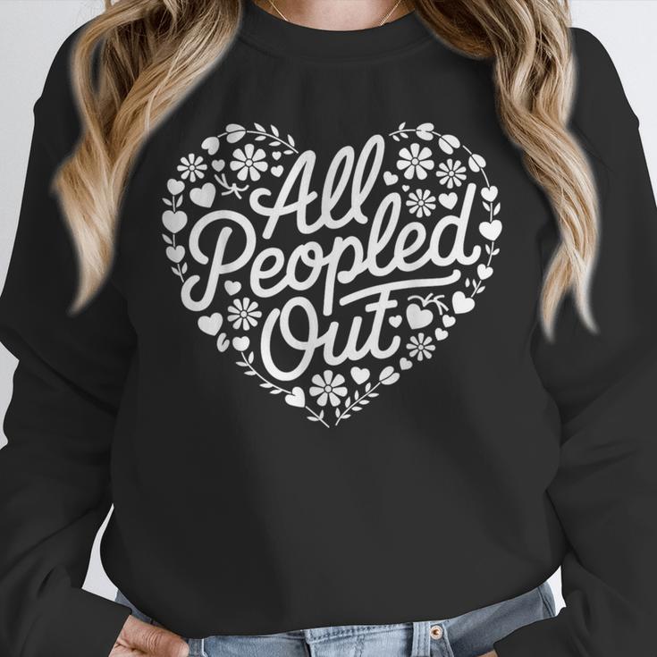 Introverted All Peopled Out Unisex Sweatshirt Introverted All Peopled Out Unisex Sweatshirt