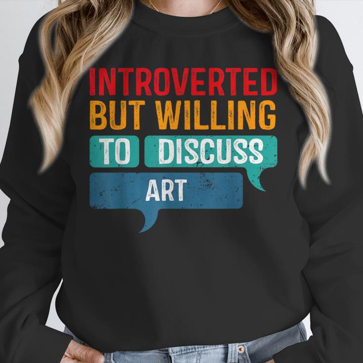 Introverted But Willing To Discuss Art Unisex Sweatshirt Introverted But Willing To Discuss Art Unisex Sweatshirt