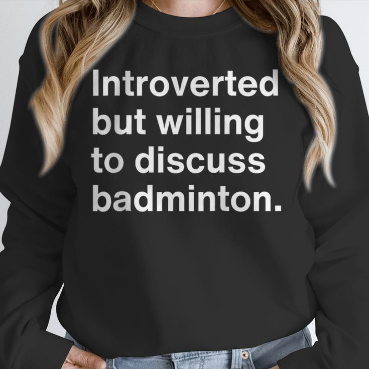 Introverted But Willing To Discuss Badminton Introverts Unisex Sweatshirt Introverted But Willing To Discuss Badminton Introverts Unisex Sweatshirt