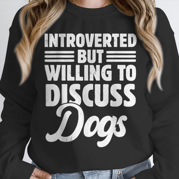 Introverted But Willing To Discuss Dogs Introverts Unisex Sweatshirt Introverted But Willing To Discuss Dogs Introverts Unisex Sweatshirt