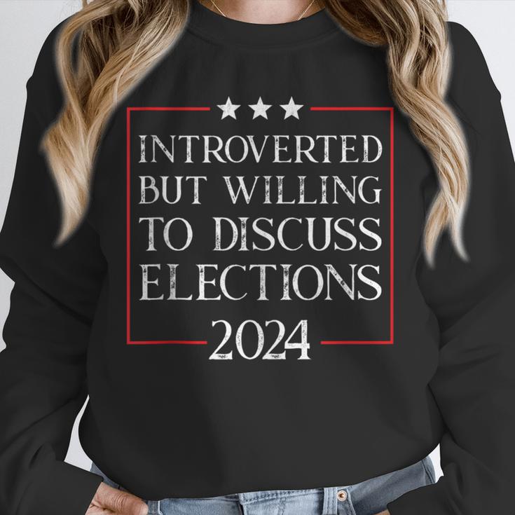 Introverted But Willing To Discuss Elections 2024 Men Women Unisex Sweatshirt