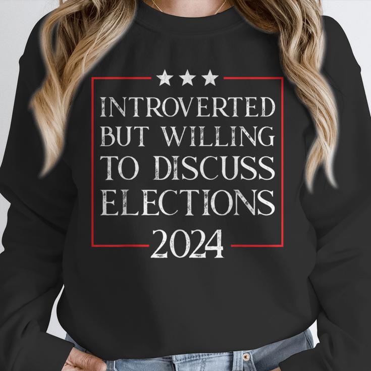 Introverted But Willing To Discuss Elections 2024 Men Women Unisex Sweatshirt
