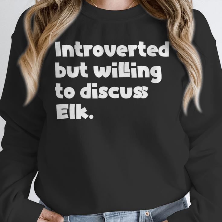 Introverted But Willing To Discuss Elk Introvert Unisex Sweatshirt Introverted But Willing To Discuss Elk Introvert Unisex Sweatshirt