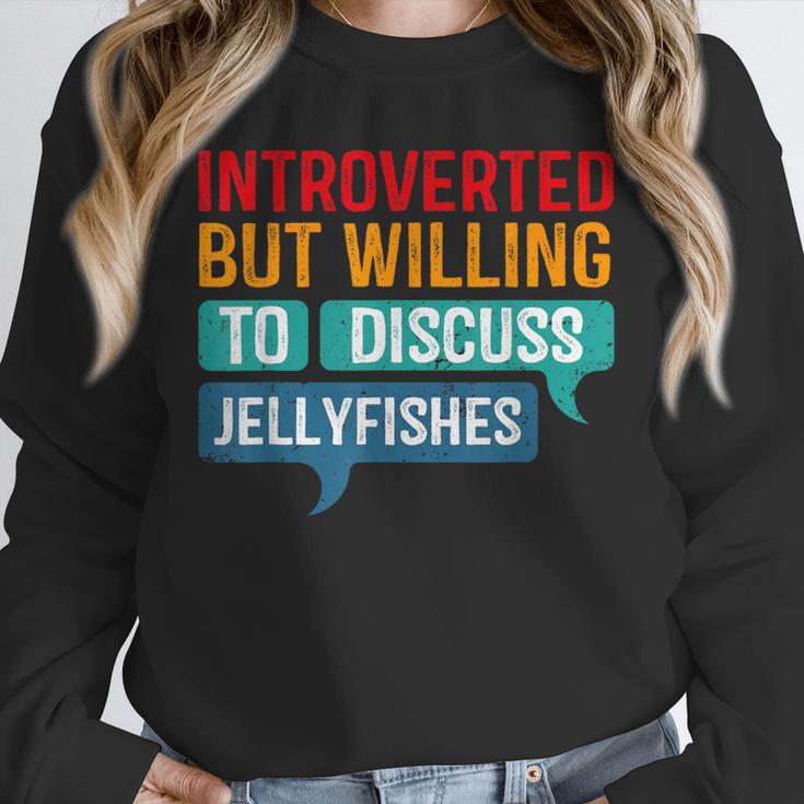 Introverted But Willing To Discuss Jellyfishes Unisex Sweatshirt Introverted But Willing To Discuss Jellyfishes Unisex Sweatshirt