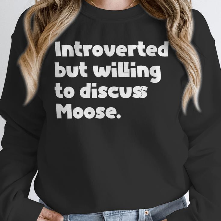 Introverted But Willing To Discuss Moose Introvert Unisex Sweatshirt Introverted But Willing To Discuss Moose Introvert Unisex Sweatshirt