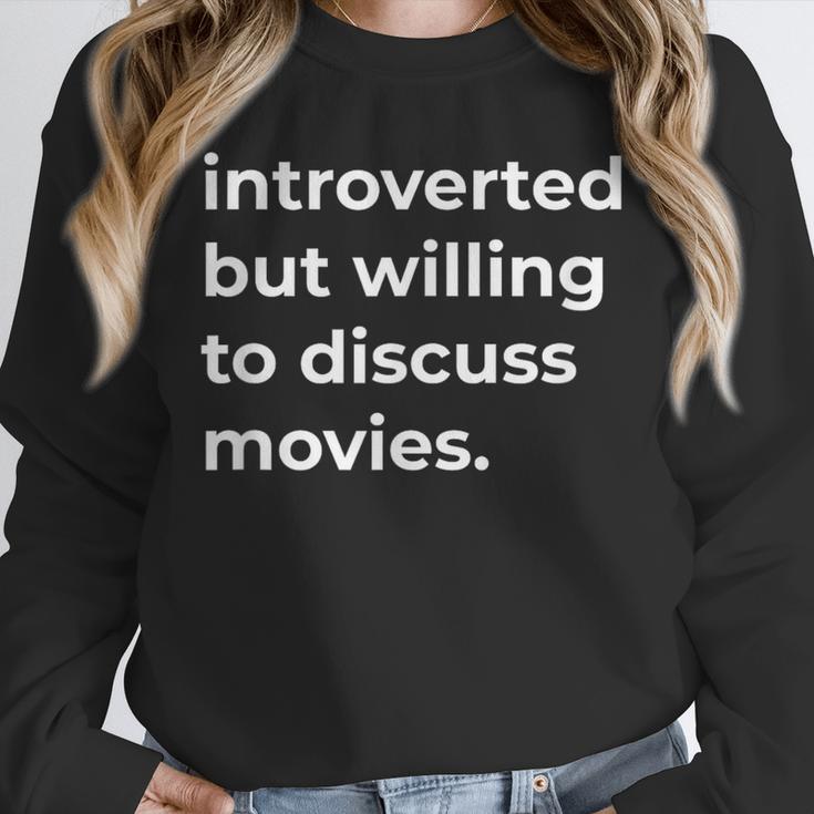 Introverted But Willing To Discuss Movies Unisex Sweatshirt Introverted But Willing To Discuss Movies Unisex Sweatshirt