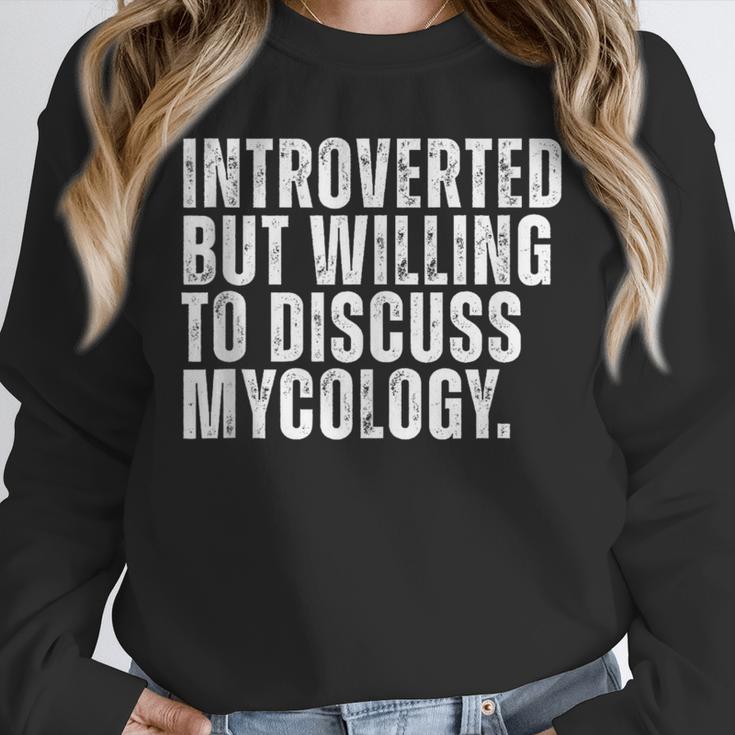 Introverted But Willing To Discuss Mycology Mushroom Unisex Sweatshirt Introverted But Willing To Discuss Mycology Mushroom Unisex Sweatshirt