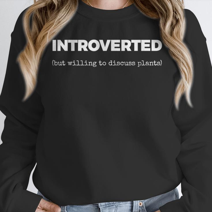 Introverted But Willing To Discuss Plants Unisex Sweatshirt Introverted But Willing To Discuss Plants Unisex Sweatshirt