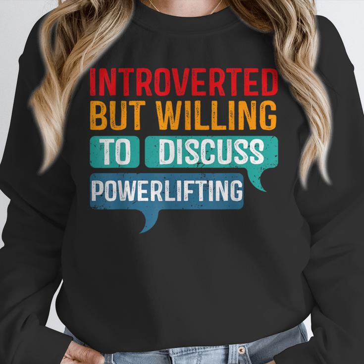 Introverted But Willing To Discuss Powerlifting Unisex Sweatshirt Introverted But Willing To Discuss Powerlifting Unisex Sweatshirt