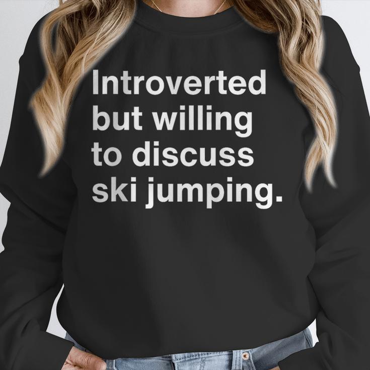 Introverted But Willing To Discuss Ski Jumping Introverts Unisex Sweatshirt Introverted But Willing To Discuss Ski Jumping Introverts Unisex Sweatshirt