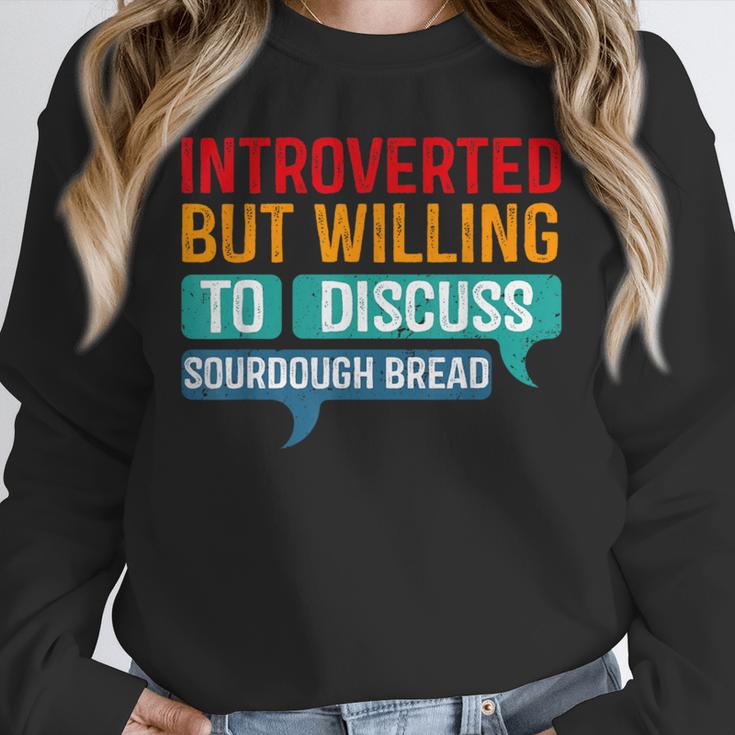 Introverted But Willing To Discuss Sourdough Bread Unisex Sweatshirt Introverted But Willing To Discuss Sourdough Bread Unisex Sweatshirt