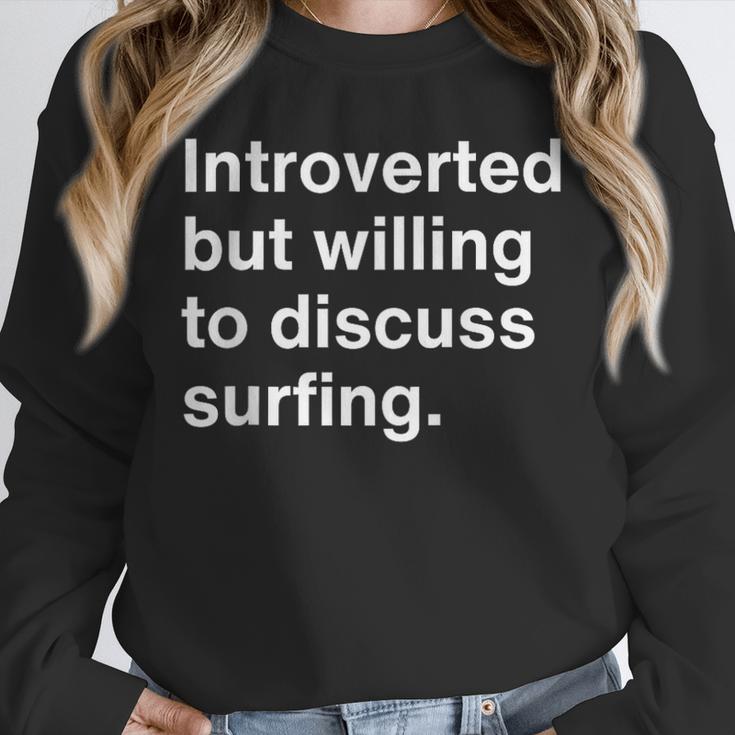 Introverted But Willing To Discuss Surfing Introverts Unisex Sweatshirt Introverted But Willing To Discuss Surfing Introverts Unisex Sweatshirt