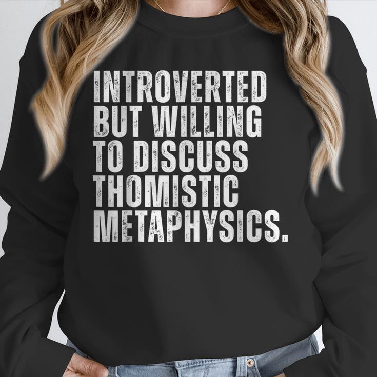 Introverted But Willing To Discuss Thomistic Metaphysics Unisex Sweatshirt Introverted But Willing To Discuss Thomistic Metaphysics Unisex Sweatshirt