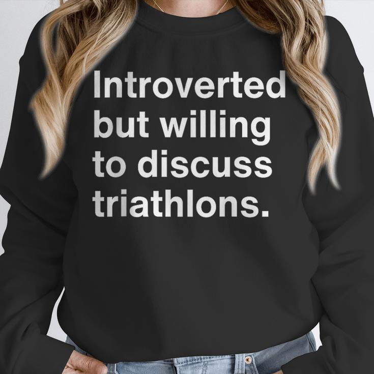 Introverted But Willing To Discuss Triathlons Introverts Unisex Sweatshirt