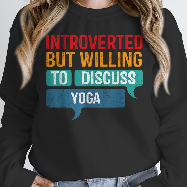 Introverted But Willing To Discuss Yoga Unisex Sweatshirt Introverted But Willing To Discuss Yoga Unisex Sweatshirt
