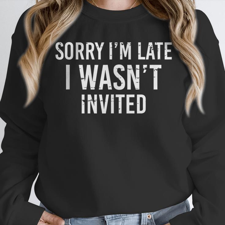 Introverts Anxiety Sorry I'm Late I Wasn't Invited Apologies Unisex Sweatshirt
