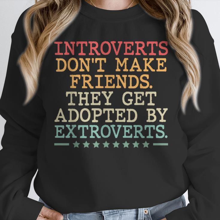 Introverts Don’t Make Friends They Get Adopted By Extroverts Unisex Sweatshirt Introverts Don’t Make Friends They Get Adopted By Extroverts Unisex Sweatshirt