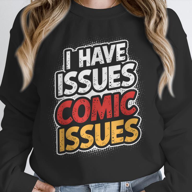 I Have Issues Comic Issues Comic Book Lover Unisex Sweatshirt I Have Issues Comic Issues Comic Book Lover Unisex Sweatshirt
