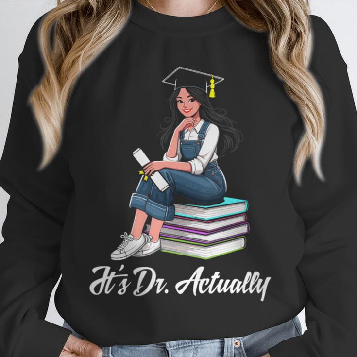 Its Dr Actually Doctorate PhD EdD Graduation Graduate Unisex Sweatshirt