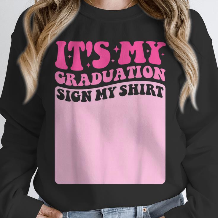 It's My Graduation Sign My Shirt Groovy Girls Graduation Unisex Sweatshirt