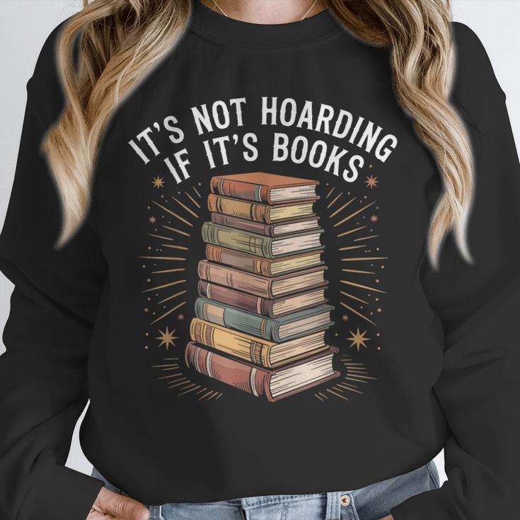 It's Not Hoarding If It's Books Book Reader Lover Unisex Sweatshirt It's Not Hoarding If It's Books Book Reader Lover Unisex Sweatshirt
