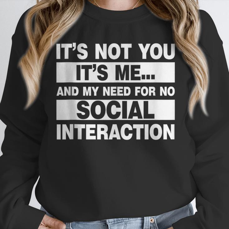 Its Not You Its Me And My Need For No Social Introvert Unisex Sweatshirt