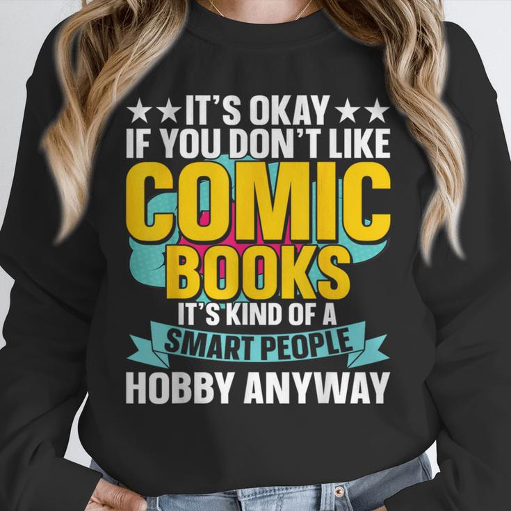 Its Okay If You Dont Like Comic Books Unisex Sweatshirt Its Okay If You Dont Like Comic Books Unisex Sweatshirt