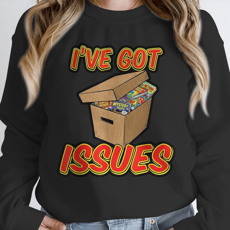 I'Ve Got Issues Comic Collector Comic Books Hobby Unisex Sweatshirt