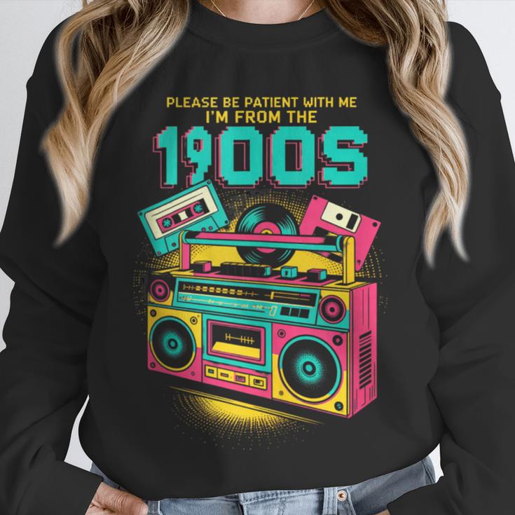 Joke 90s Please Be Patient With Me I'm From The 1900s Unisex Sweatshirt