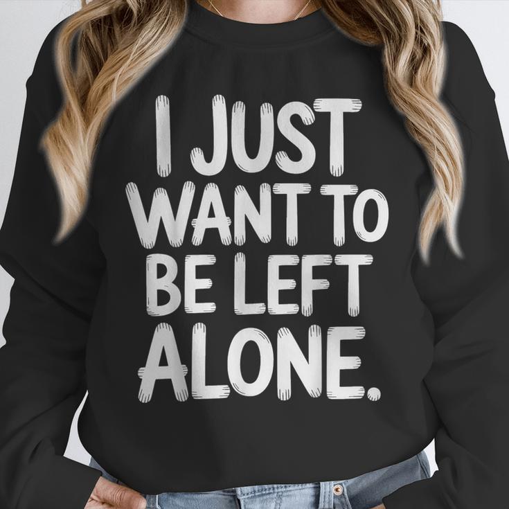 I Just Want To Be Left Alone Antisocial Introvert Peace Unisex Sweatshirt I Just Want To Be Left Alone Antisocial Introvert Peace Unisex Sweatshirt