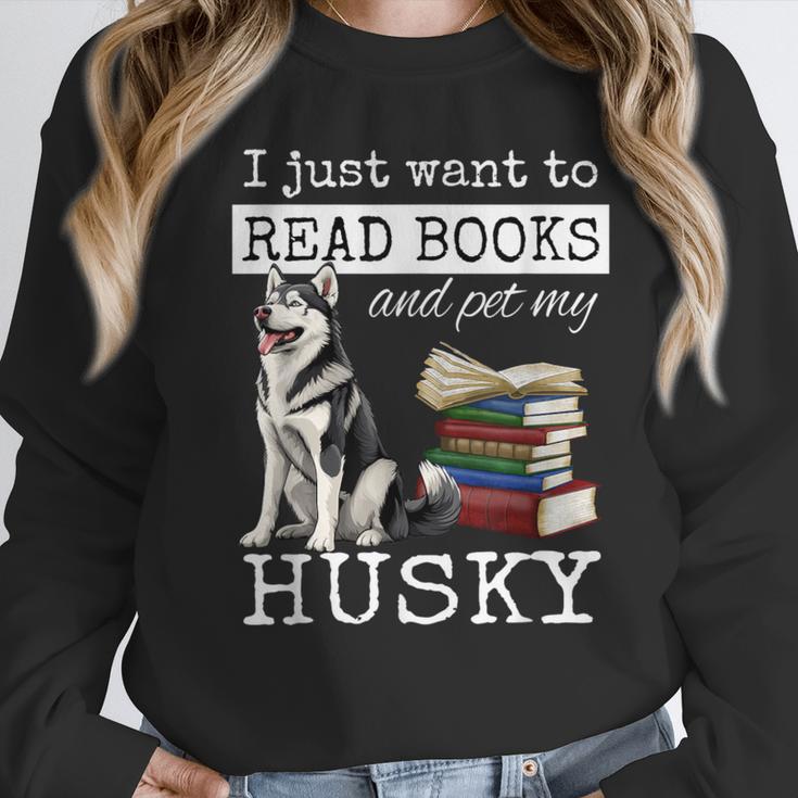 I Just Want To Read Books And Pet My Husky Dog Unisex Sweatshirt