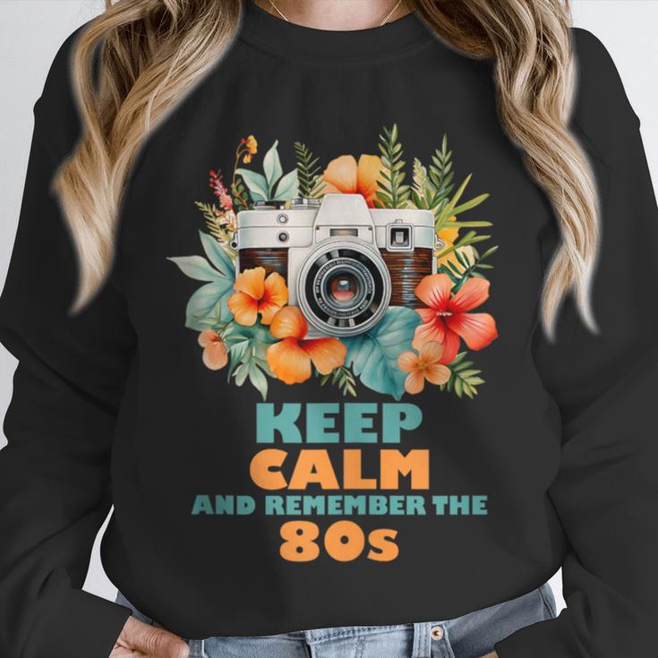 Keep Calm And Remember The 80s Retro Vintage Nostalgia Unisex Sweatshirt